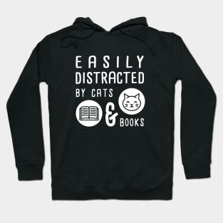 Easily Distracted by Cats and Books - Cute Book Lover Hoodie